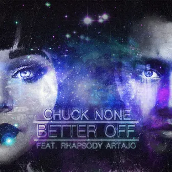 Better Off by Chuck None