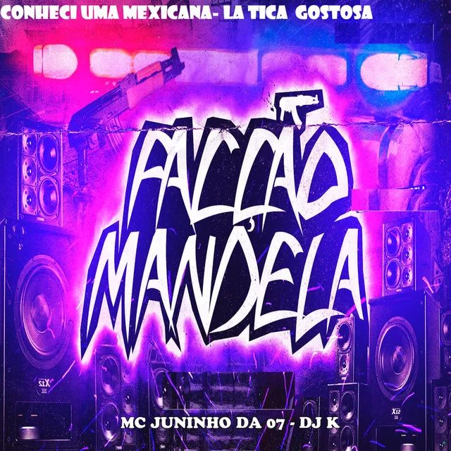 Conheci uma Mexicana, La Tica Gostosa (feat. Facção Mandela)