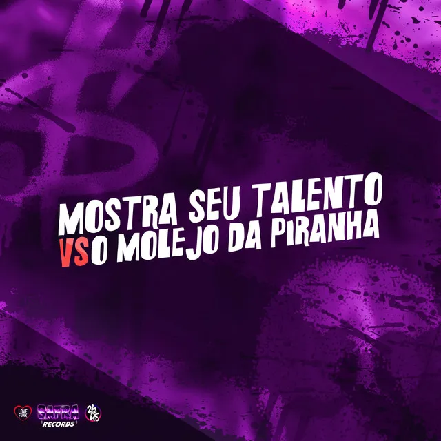 Mostra Seu Talento Vs o Molejo da Piranha