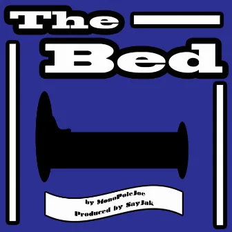 The Bed by MonoPoleJoe