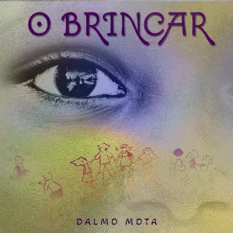 O Brincar by Dalmo Mota