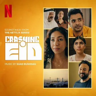 Crashing Eid (Soundtrack from the Netflix Series) by Suad Bushnaq