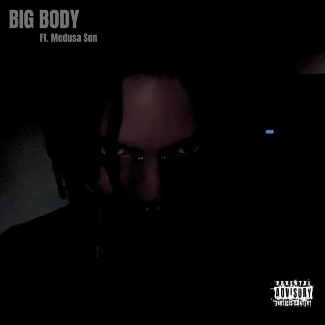 BIG BODY