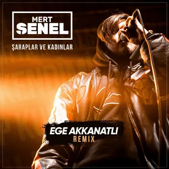 Şaraplar ve Kadınlar (Ege Akkanatlı Remix) by Mert Şenel