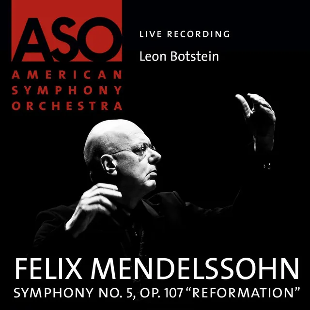 Mendelssohn: Symphony No. 5, Op. 107 