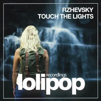 Touch The Lights by Rzhevsky