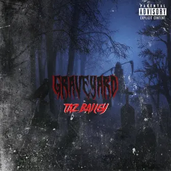 Graveyard by Taz Bailey