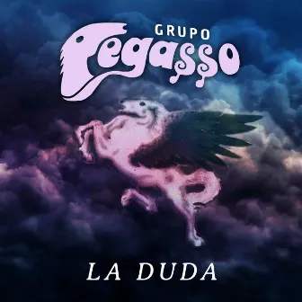 La Duda by Grupo Pegasso