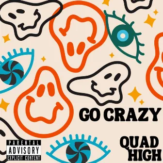 Go Crazy by Quad High