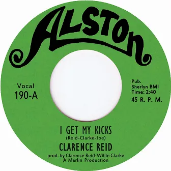 I Get My Kicks by Clarence Reid