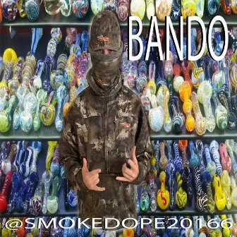 BANDO by smokedope2016