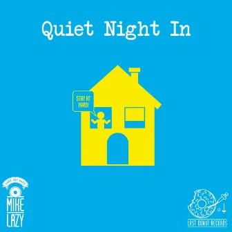 Quiet Night in by Mike Lazy