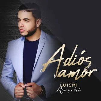 Adiós Amor by Luismi