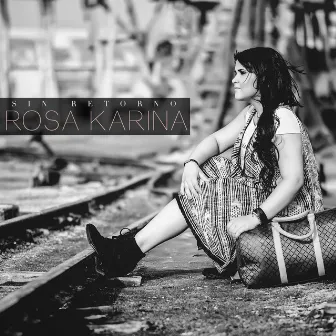 Sin Retorno by Rosa Karina