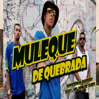 Muleque de Quebrada by Consciência Rappers