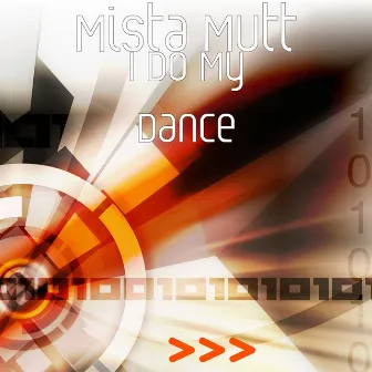 I Do My Dance by Mista Mutt