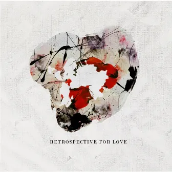 Retrospective for Love EP by Retrospective for Love