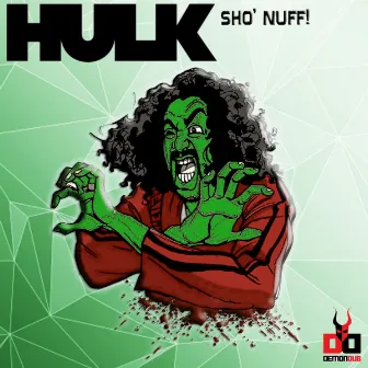 Sho Nuff / Truth by Hulk