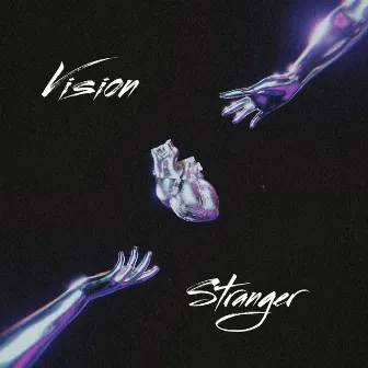 Stranger by Vision