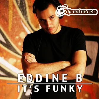 It's Funky by Eddine B