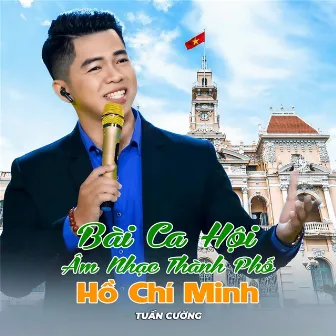 Bài Ca Hội Âm Nhạc Thành Phố Hồ Chí Minh by Tuấn Cường