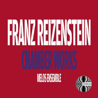 Franz Reizenstein: Chamber Works by Franz Reizenstein