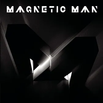 Magnetic Man by Magnetic Man