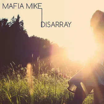 Disarray by Mafia Mike