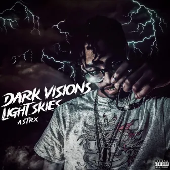 Dark Visions Light Skies by A$TRX