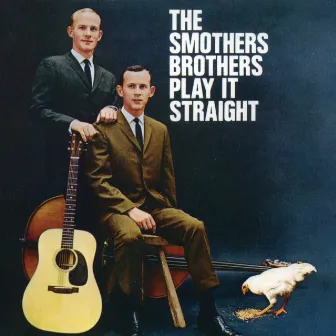 The Smothers Brothers Play It Straight by The Smothers Brothers