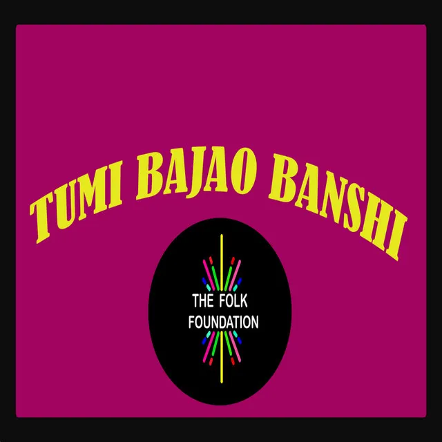 Tumi Bajao Banshi