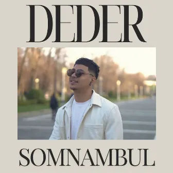 Somnambul by Deder