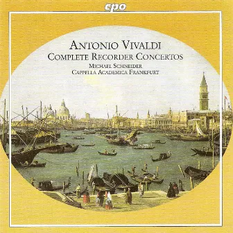 Vivaldi, A.: Recorder Concertos (Complete) by Frankfurt Capella Academica