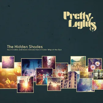 The Hidden Shades by Pretty Lights