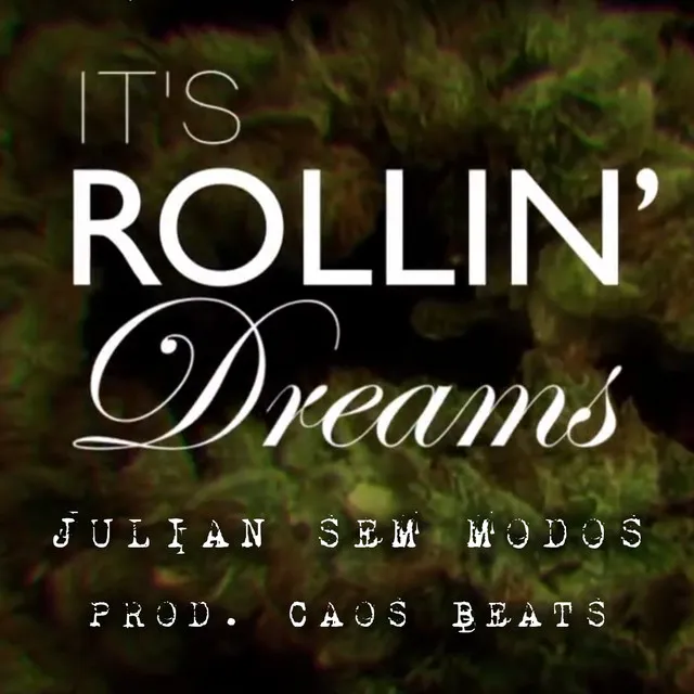 It's Rollin' Dreams