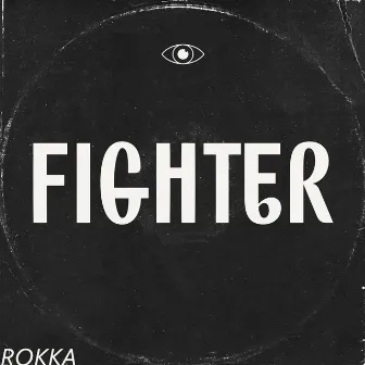 Fighter (Instrumental) by ROKKA