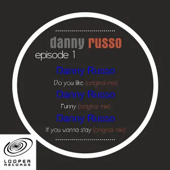 Episode 1 by Danny Russo