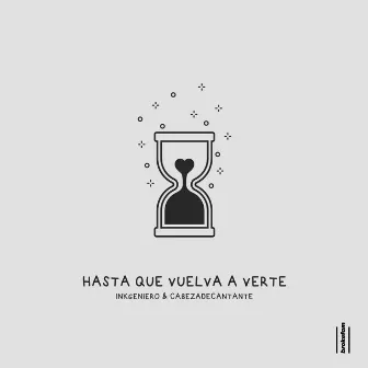 Hasta Que Vuelva a Verte by Inkgeniero