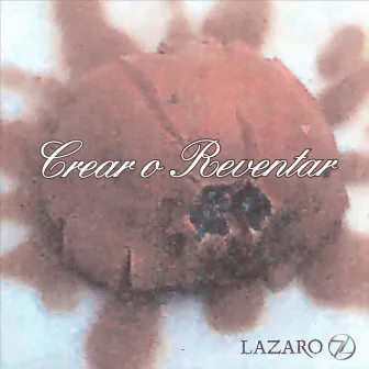 Crear o Reventar by Lazaro