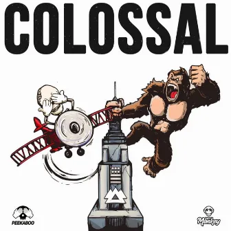 Colossal by Dirt Monkey