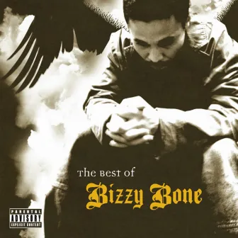 The Best of Bizzy Bone, Vol. 1 by Bizzy Bone