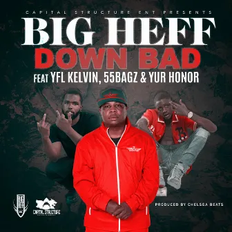 Down Bad by Big Heff