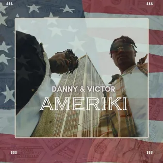 Ameriki by Danny & Victor