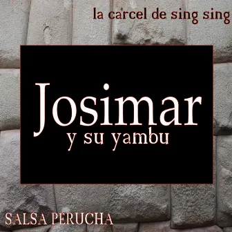 La Cárcel de Sing Sing by Josimar y Su Yambú