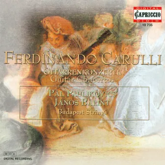 Carulli, F.: Concerto for Flute and Guitar, Op. 8 / Petit Concerto De Societe / Guitar Concerto in A Major by Pal Paulikovics