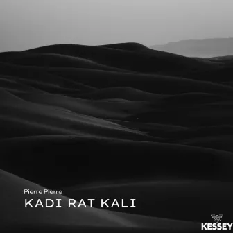 Kadi Rat Kali by Pierre Pierre