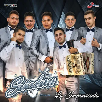 Lo Improvisado by Soñadores de Sinaloa