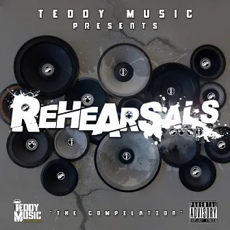 Rehearsals (The Compilation) by Teddy Music