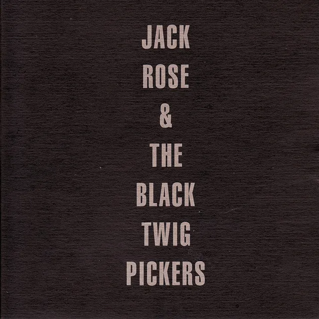 Jack Rose & The Black Twig Pickers