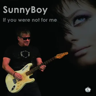 If You Were Not for Me by Sunnyboy